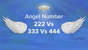 222 vs 333 vs 444 angel numbers